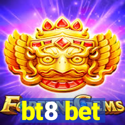 bt8 bet